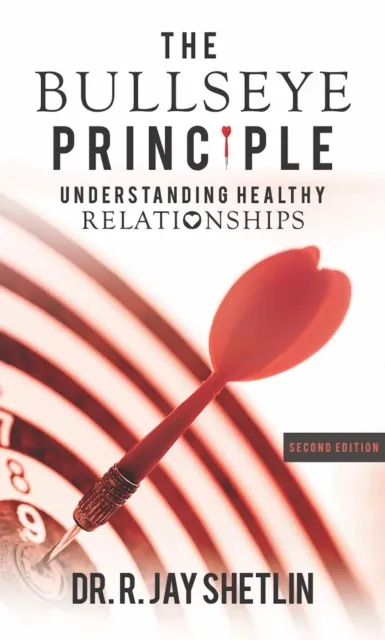 The Bullseye Principle : Understanding Healthy Relationships