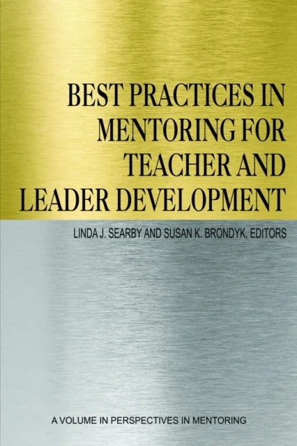 Best Practices in Mentoring for Teacher and Leader Development