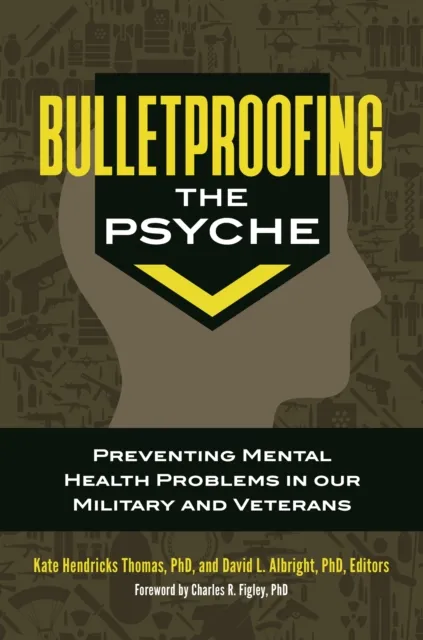 Bulletproofing the Psyche