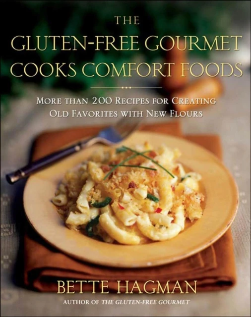 Gluten-Free Gourmet Cooks Comfort Foods