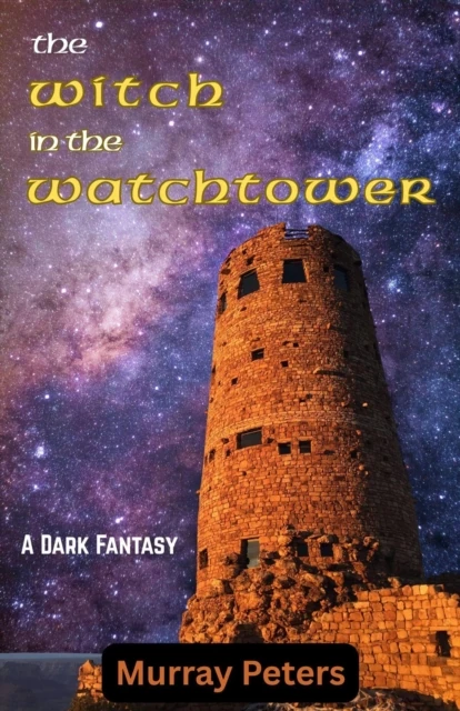 Witch in the Watchtower: A Dark Fantasy
