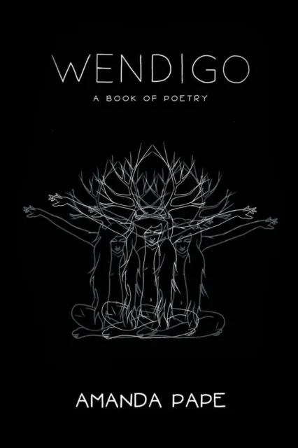 Wendigo A Book of Poetry
