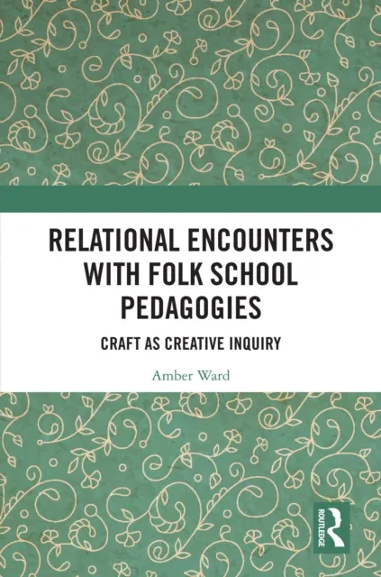Relational Encounters with Folk School Pedagogies