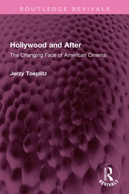 Hollywood and After