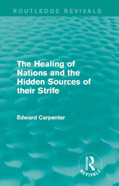 Healing of Nations and the Hidden Sources of their Strife