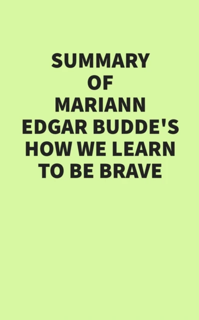 Summary of Mariann Edgar Budde's How We Learn to Be Brave
