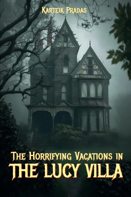 Horrifying Vacations in The Lucy Villa