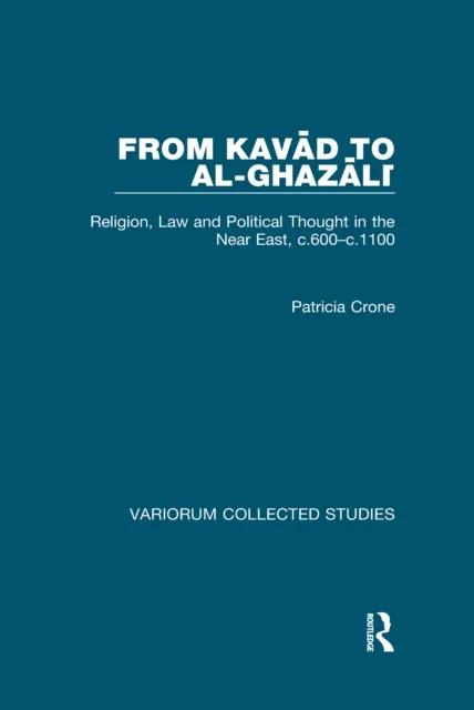 From Kavad to al-Ghazali
