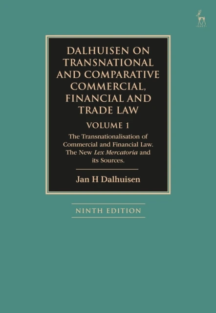 Dalhuisen on Transnational and Comparative Commercial, Financial and Trade Law Volume 1
