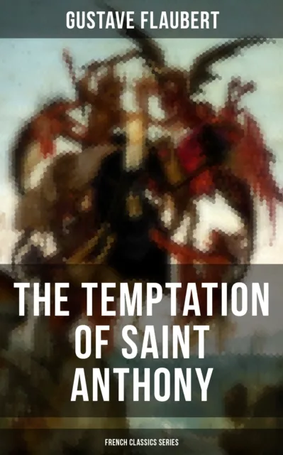 Temptation of Saint Anthony (French Classics Series)