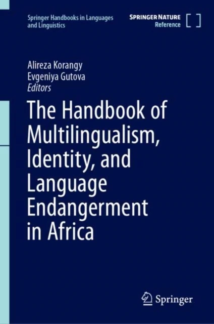 Handbook of Multilingualism, Identity, and Language Endangerment in Africa
