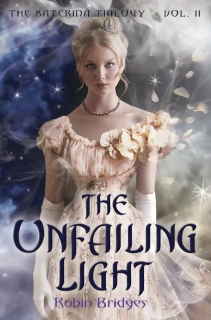Katerina Trilogy, Vol. II: The Unfailing Light