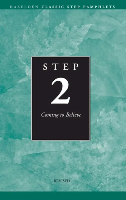 Step 2 AA Coming to Believe