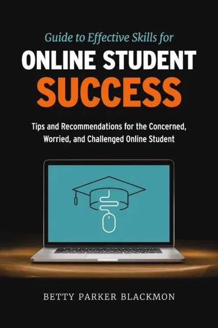Guide to Effective Skills for Online Student Success