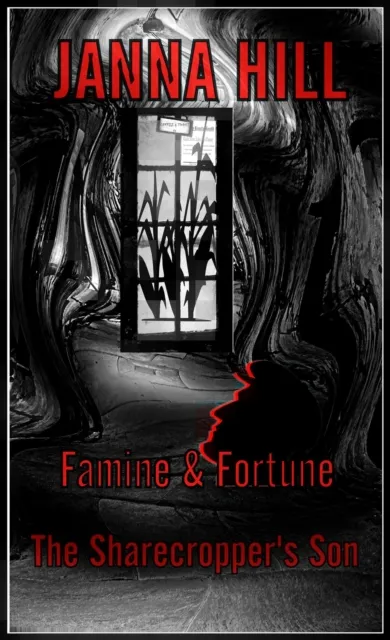 Famine & Fortune (The Sharecropper's Son)