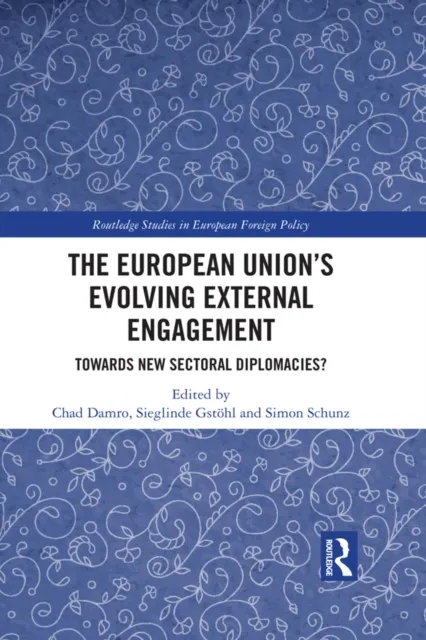 European Union,s Evolving External Engagement