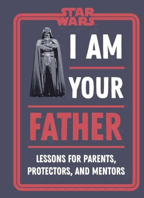 Star Wars I Am Your Father