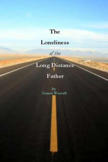 Loneliness of The Long Distance Father