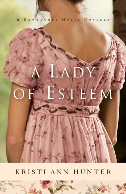 Lady of Esteem (Hawthorne House)
