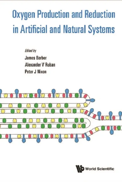 Oxygen Production And Reduction In Artificial And Natural Systems