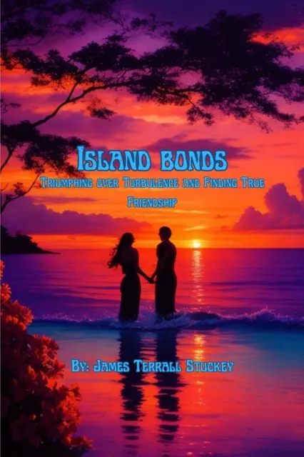 Island Bonds:Triumphing over Turbulence and Finding True Friendship