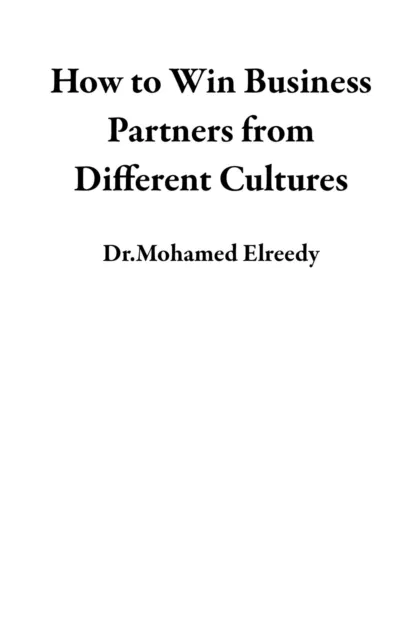 How to Win Business Partners from  Different Cultures