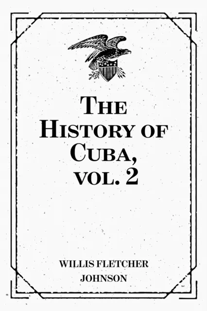 History of Cuba, vol. 2