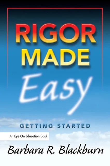 Rigor Made Easy
