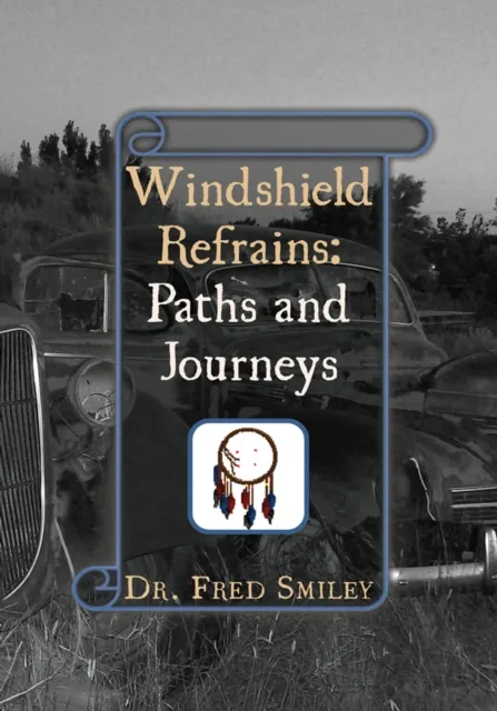 Windshield Refrains: Paths and Journeys