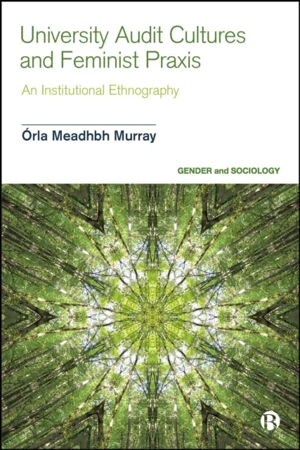 University Audit Cultures and Feminist Praxis