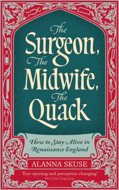 Surgeon, The Midwife, The Quack