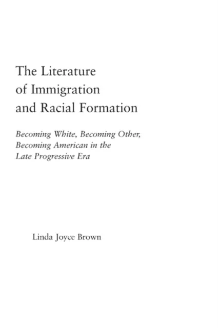 Literature of Immigration and Racial Formation