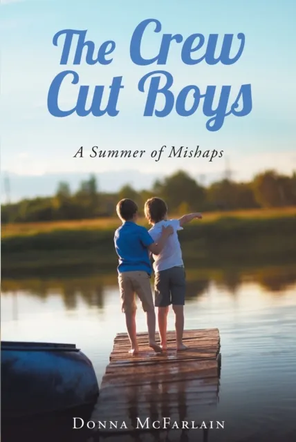 Crew Cut Boys A Summer of Mishaps