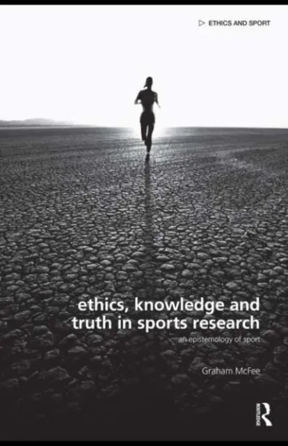 Ethics, Knowledge and Truth in Sports Research