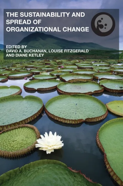 Sustainability and Spread of Organizational Change