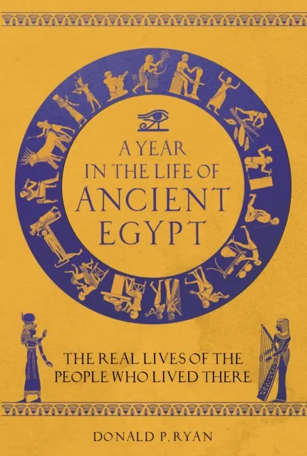 Year in the Life of Ancient Egypt