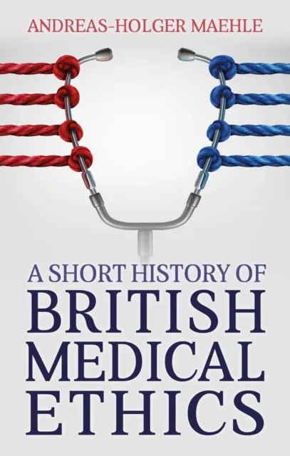 Short History of British Medical Ethics