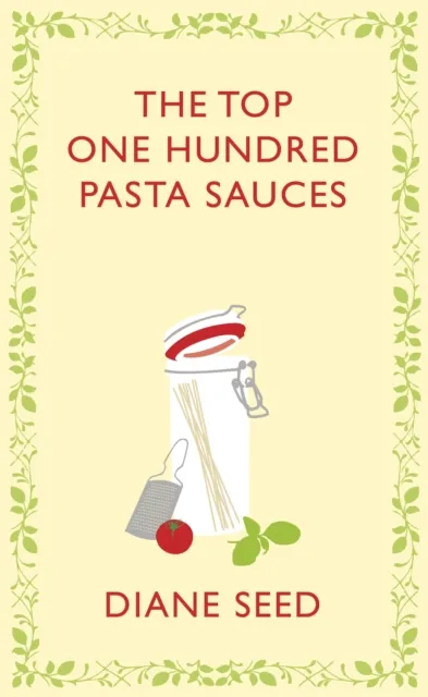 Top One Hundred Pasta Sauces