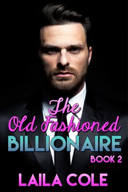Old Fashioned Billionaire: Book 2