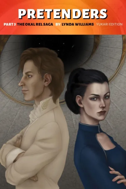 Pretenders: Part 3 of the Okal Rel Saga (Yukari Edition)