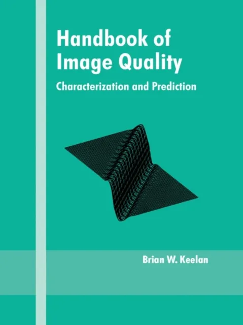 Handbook of Image Quality