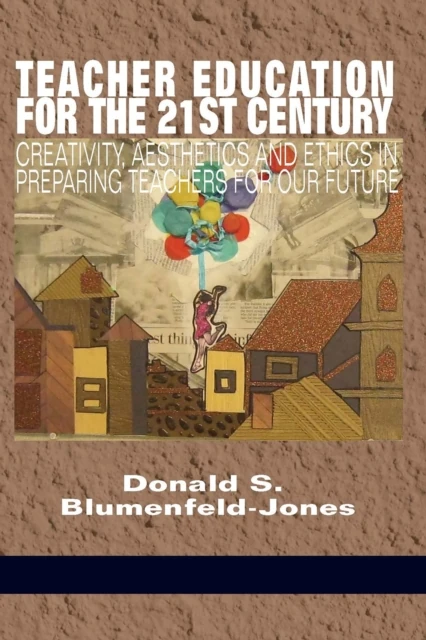 Teacher Education for the 21st Century