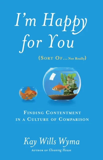 I'm Happy for You (Sort Of...Not Really)