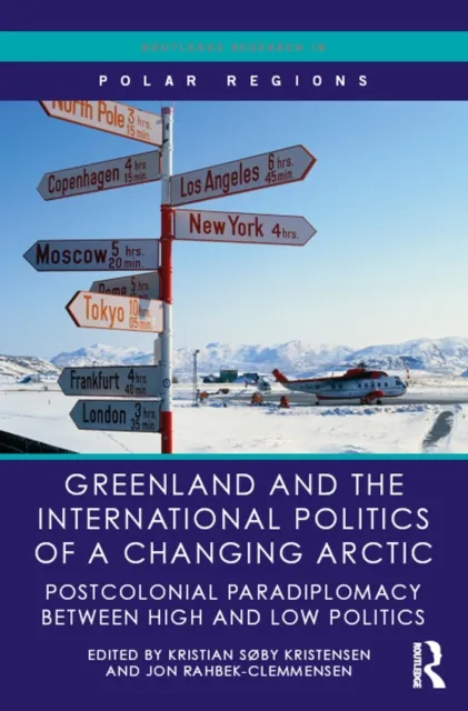 Greenland and the International Politics of a Changing Arctic
