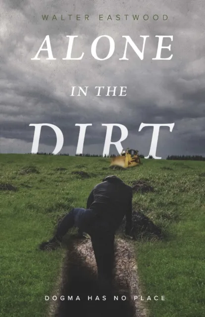 Alone in the Dirt