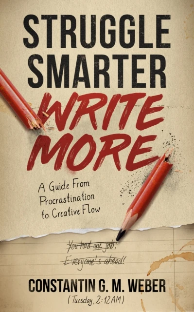 Struggle Smarter Write More