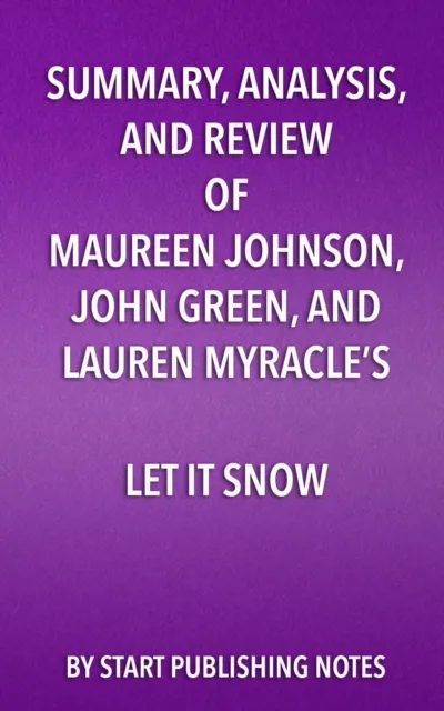 Summary, Analysis, and Review of Maureen Johnson, John Green, and Lauren Myracle's Let It Snow