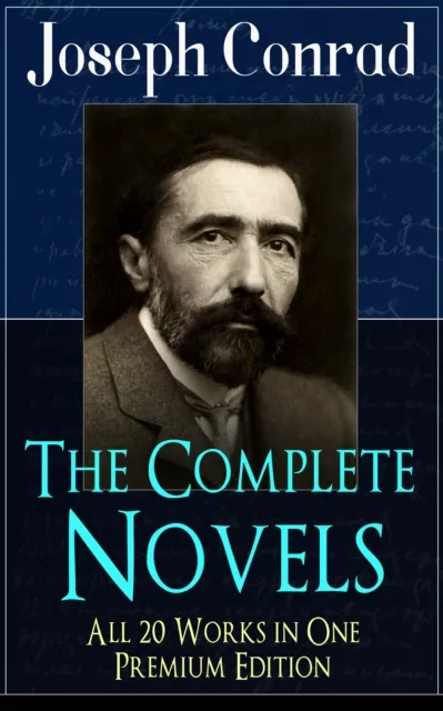 Complete Novels of Joseph Conrad - All 20 Works in One Premium Edition