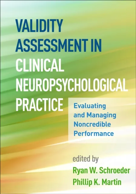 Validity Assessment in Clinical Neuropsychological Practice