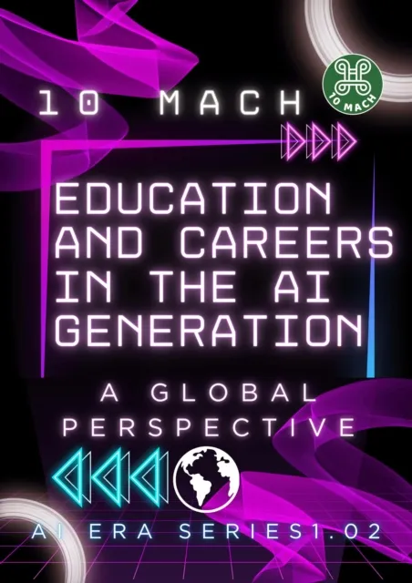 Education and Careers in the AI Generation: A Global Perspective